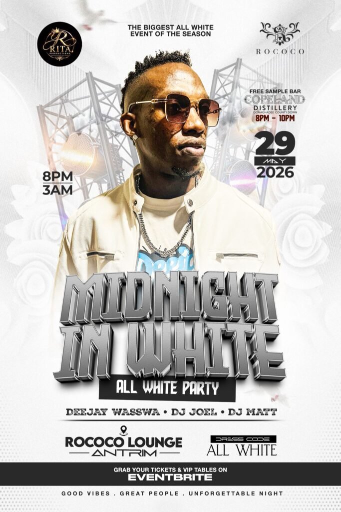 *Rita Promotions Presents.* MIDNIGHT IN WHITE PARTY / NORTHERN IRELAND by Dj Wasswa